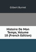 Histoire De Mon Temps, Volume 18 (French Edition)