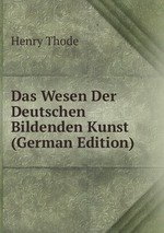 Das Wesen Der Deutschen Bildenden Kunst (German Edition)