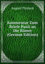Kommentar Zum Briefe Pauli an Die Rmer (German Edition)