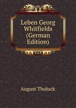 Leben Georg Whitfields (German Edition)