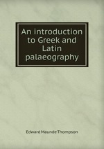 An introduction to Greek and Latin palaeography