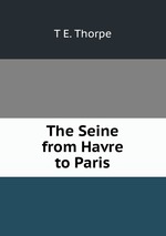The Seine from Havre to Paris