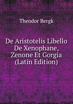 De Aristotelis Libello De Xenophane, Zenone Et Gorgia (Latin Edition)