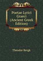 Poetae Lyrici Graeci (Ancient Greek Edition)