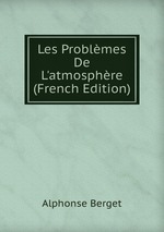 Les Problmes De L`atmosphre (French Edition)