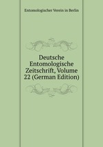 Deutsche Entomologische Zeitschrift, Volume 22 (German Edition)