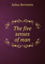 The five senses of man