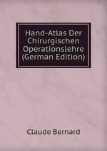 Hand-Atlas Der Chirurgischen Operationslehre (German Edition)