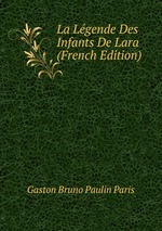 La Lgende Des Infants De Lara (French Edition)