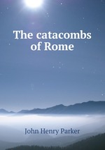 The catacombs of Rome