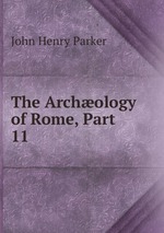 The Archology of Rome, Part 11