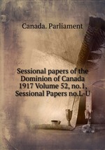 Sessional papers of the Dominion of Canada 1917 Volume 52, no.1, Sessional Papers no.L-U