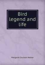 Bird legend and life