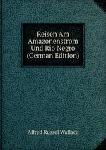 Reisen Am Amazonenstrom Und Rio Negro (German Edition)