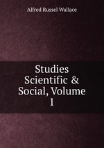 Studies Scientific & Social, Volume 1