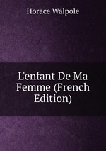 L`enfant De Ma Femme (French Edition)