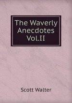 The Waverly Anecdotes Vol.II