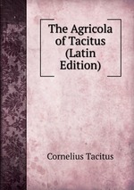 The Agricola of Tacitus (Latin Edition)