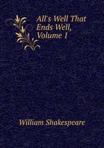All`s Well That Ends Well, Volume 1