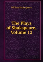 The Plays of Shakspeare, Volume 12