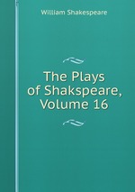 The Plays of Shakspeare, Volume 16