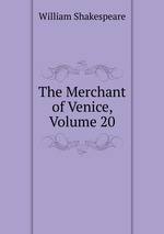 The Merchant of Venice, Volume 20