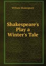 Shakespeare`s Play a Winter`s Tale