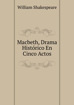 Macbeth, Drama Histrico En Cinco Actos