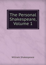 The Personal Shakespeare, Volume 1