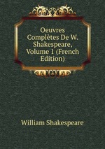 Oeuvres Compltes De W. Shakespeare, Volume 1 (French Edition)