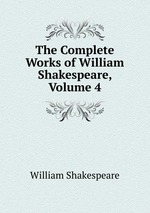 The Complete Works of William Shakespeare, Volume 4