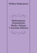 Shakespeares Dramatische Werke, Volume 7 (German Edition)