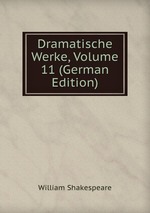 Dramatische Werke, Volume 11 (German Edition)
