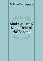 Shakespeare`S King Richard the Second