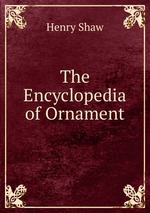 The Encyclopedia of Ornament