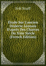 tude Sur L`ancien Dialecte Lonais D`aprs Des Chartes Du Xiiie Sicle (French Edition)