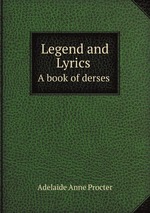 Legend and Lyrics. A book of derses
