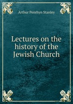 Lectures on the history of the Jewish Church