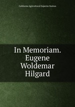 In Memoriam. Eugene Woldemar Hilgard