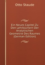 Ein Neues Capitel Zu Den Lehrbchern Der Analytischen Geometrie Des Raumes (German Edition)