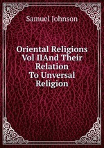Oriental Religions Vol IIAnd Their Relation To Unversal Religion
