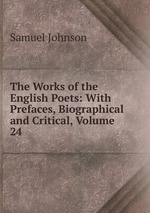 The Works of the English Poets: With Prefaces, Biographical and Critical, Volume 24
