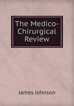 The Medico-Chirurgical Review