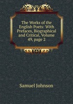 The Works of the English Poets: With Prefaces, Biographical and Critical, Volume 49, page 2