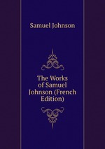 The Works of Samuel Johnson (French Edition)