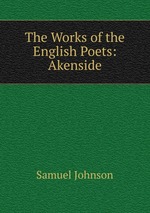 The Works of the English Poets: Akenside
