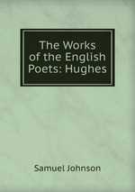 The Works of the English Poets: Hughes