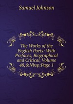 The Works of the English Poets: With Prefaces, Biographical and Critical, Volume 48,&Nbsp;Page 1