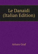 Le Danaidi (Italian Edition)