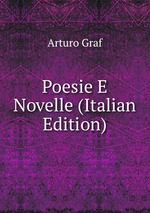 Poesie E Novelle (Italian Edition)